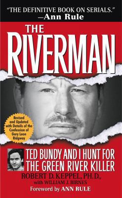 The Riverman: Ted Bundy and I Hunt for the Gree... 0743463951 Book Cover