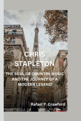 Chris Stapleton: The Soul of Country Music and ... B0F673L5K9 Book Cover