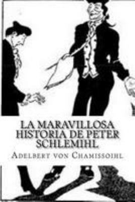 La maravillosa historia de Peter Schlemihl: Ade... [Spanish] 1530932262 Book Cover