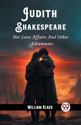 Judith Shakespeare Her Love Affairs And Other A... 9362765136 Book Cover