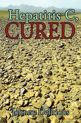 Hepatitis C, Cured 1438945485 Book Cover