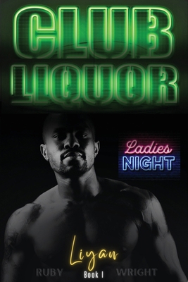 Club Liquor: Liyan B0CTN22VYN Book Cover