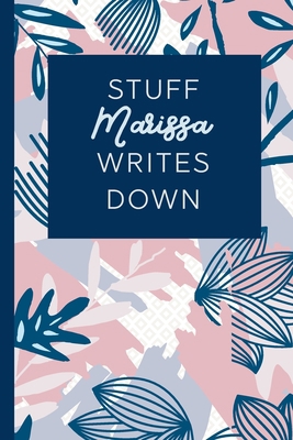 Stuff Marissa Writes Down: Personalized Journal... 1673196489 Book Cover