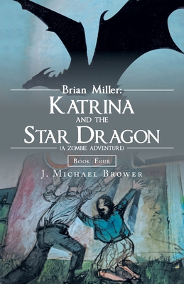 Brian Miller: Katrina and the Star Dragon (A Zo... 1663229767 Book Cover