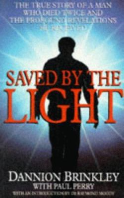 Saved by the Light: The True Story of a Man Who... 0749914041 Book Cover