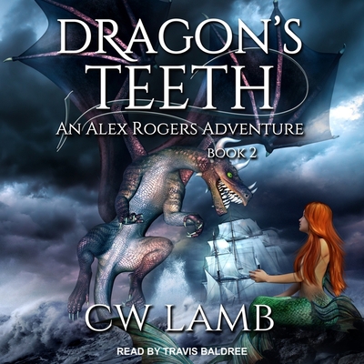 Dragon's Teeth: An Alex Rogers Adventure B08Z9VZSPZ Book Cover