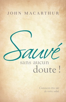 Sauvé sans aucun doute ! (Saved Without a Doubt... [French] 289082067X Book Cover