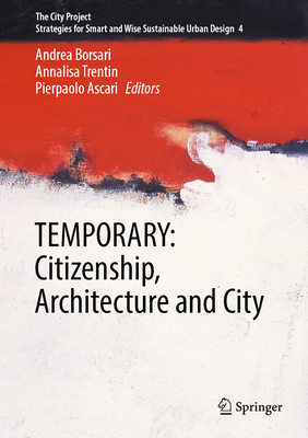 Temporary: Citizenship, Architecture and City 3031366662 Book Cover