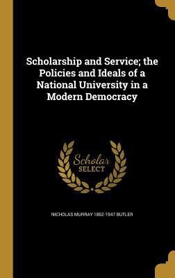 Scholarship and Service; the Policies and Ideal... 1372829121 Book Cover