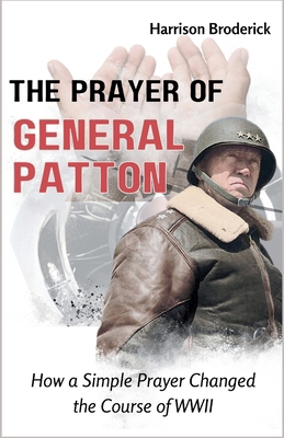 The Prayer of General Patton: How a Simple Pray...            Book Cover