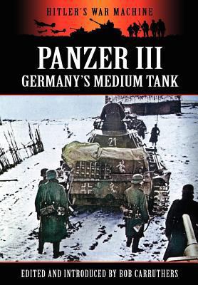 Panzer III - Germany's Medium Tank 1781581045 Book Cover