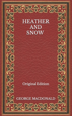 Heather and Snow - Original Edition            Book Cover