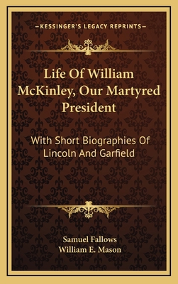 Life of William McKinley, Our Martyred Presiden... 1163540420 Book Cover