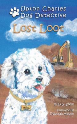 Lost Loot: Upton Charles-Dog Detective 0982809808 Book Cover