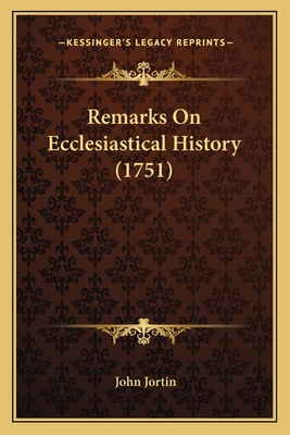 Remarks On Ecclesiastical History (1751) 1164044079 Book Cover