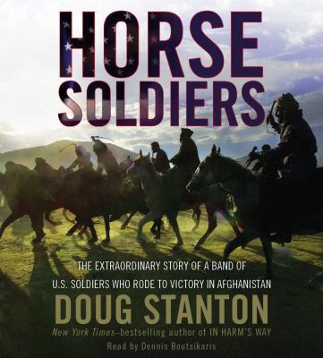 Horse Soldiers: The Extraordinary Story of a Ba... 0743580818 Book Cover