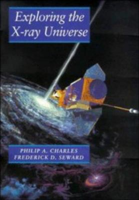 Exploring the X-Ray Universe 0521261821 Book Cover