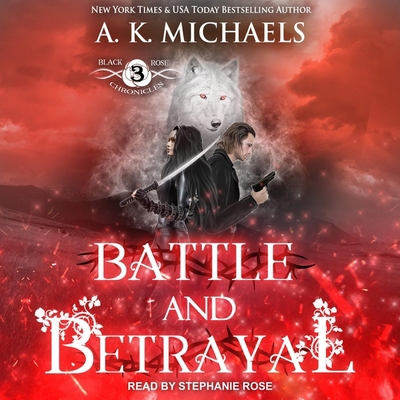 The Black Rose Chronicles: Battle and Betrayal B08Z2GX78H Book Cover