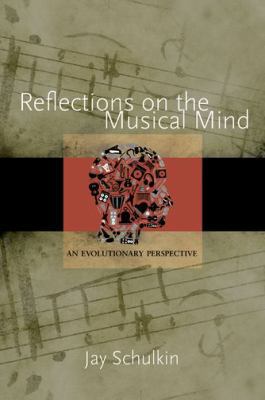 Reflections on the Musical Mind: An Evolutionar... 0691157448 Book Cover