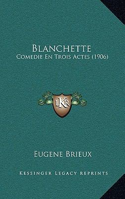 Blanchette: Comedie En Trois Actes (1906) [French] 1168059488 Book Cover