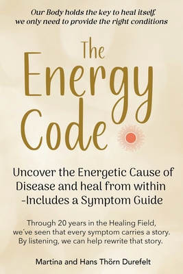 The Energy Code: Uncover the Energetic Cause of... 9186889443 Book Cover
