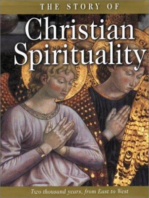 The Story of Christian Spirituality: Two Thousa... 0800632893 Book Cover