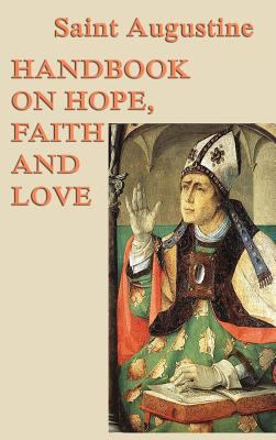 Handbook on Hope, Faith and Love 1515428451 Book Cover