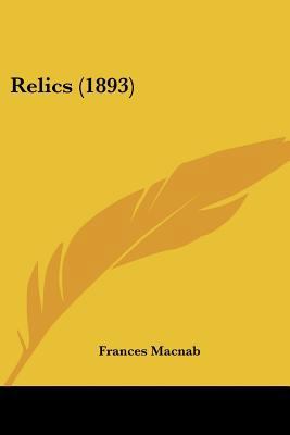 Relics (1893) 1437084028 Book Cover