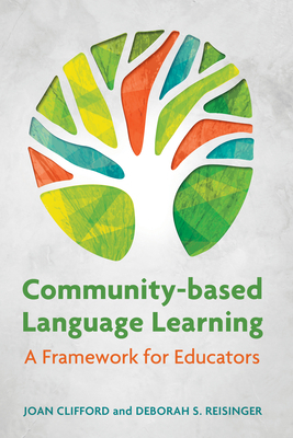 Community-Based Language Learning: A Framework ... 1626166358 Book Cover