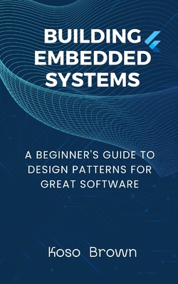 Building Embedded Systems: Beginners Guide to D...            Book Cover