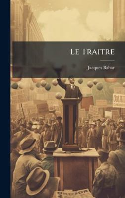 Le Traitre [French] 1023984679 Book Cover
