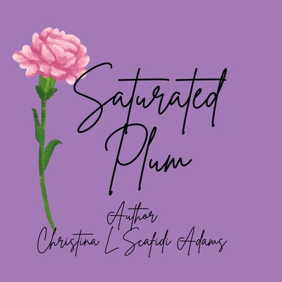 Saturated Plum B0FBM7GL7M Book Cover