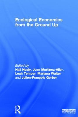 Ecological Economics from the Ground Up 1849713987 Book Cover