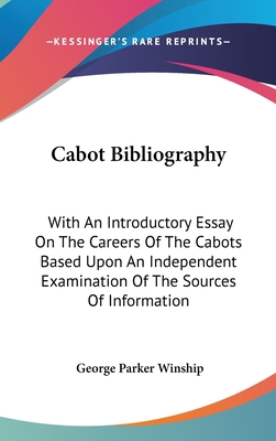 Cabot Bibliography: With An Introductory Essay ... 0548532915 Book Cover