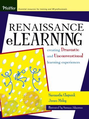 Renaissance eLearning: Creating Dramatic And Un... 0787971472 Book Cover