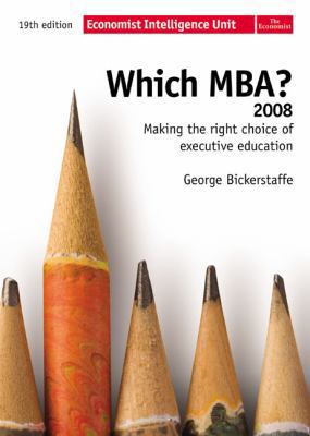 Which MBA - 2008: Making the right choice of ex... 0273714414 Book Cover