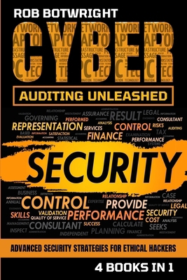 Cyber Auditing Unleashed: Advanced Security Str... 1839385960 Book Cover
