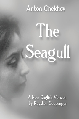 The Seagull: A New English Version by Royston C... B0CCCJJD77 Book Cover