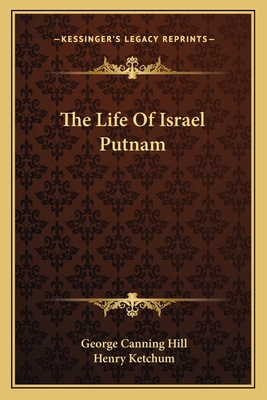 The Life Of Israel Putnam 116378026X Book Cover