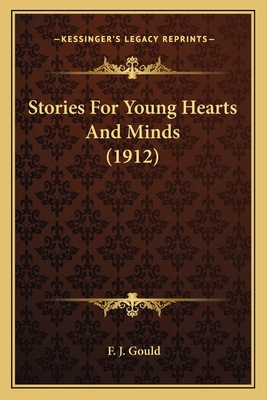 Stories For Young Hearts And Minds (1912) 1164095617 Book Cover