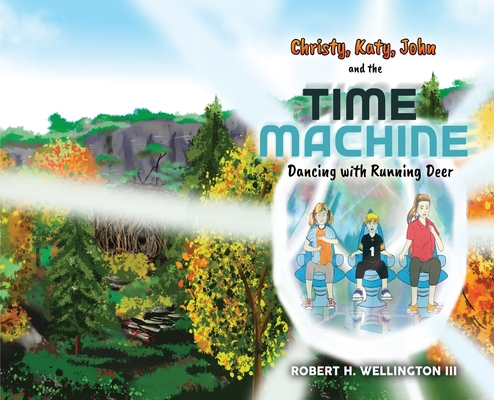 Christy, Katy, John and the Time Machine: Danci... 1685470408 Book Cover