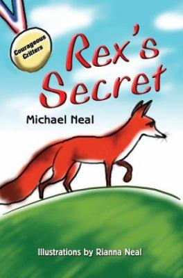Rex's Secret: A Courageous CrittersTM Book 0595307736 Book Cover