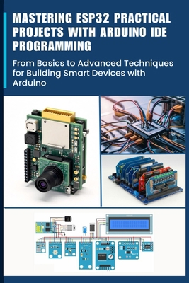 Mastering Esp32 Practical Projects with Arduino... B0DNMGRVKJ Book Cover