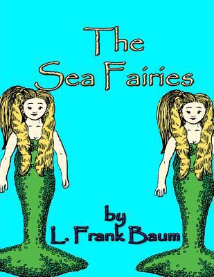 The Sea Fairies 1494989336 Book Cover