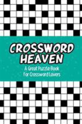 Crossword Heaven: A Great Puzzle Book for Cross... 168260991X Book Cover