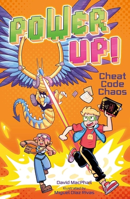 Power Up! Cheat Code Chaos 1398857475 Book Cover
