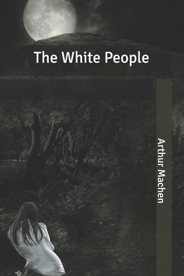 The White People B084QLM8J6 Book Cover