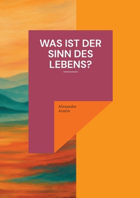 Was ist der Sinn des Lebens? [German] 3819208798 Book Cover