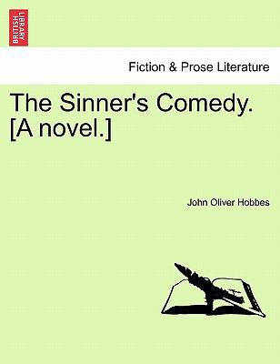 The Sinner's Comedy. [A Novel.] 1241184313 Book Cover