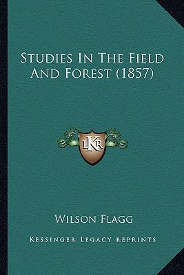 Studies In The Field And Forest (1857) 1163948179 Book Cover